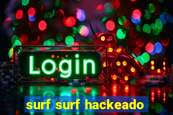 surf surf hackeado